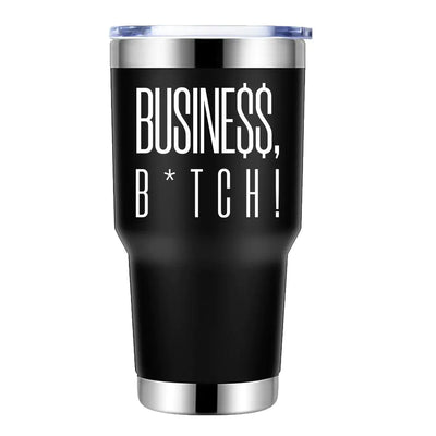 Busine$$ B*tch 30oz Insulated Tumbler