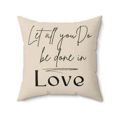 Decorative Throw Pillow Cover, Let All you do be Done in Love - Winter Sunshine Marketplace